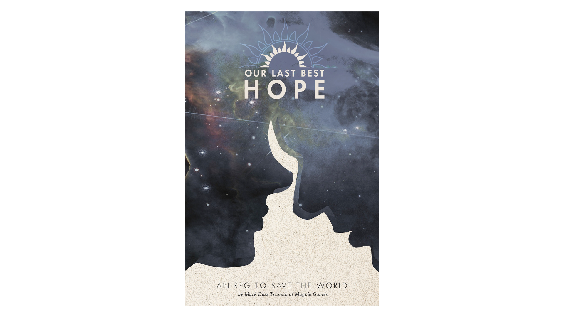 Our Last Best Hope tabletop RPG game, which lets you save the world in the vein of a Hollywood action film.